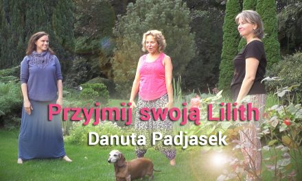 Przyjmij swoją Lilith – Danuta Padjasek