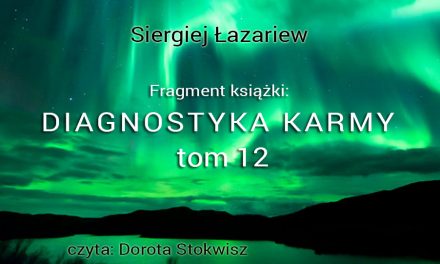 Diagnostyka karmy, 12 tom, Siergiej Å�azariew – fragmenty