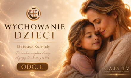 Wychowanie dzieci – część 1- Mateusz Kurnicki