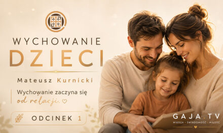 Wychowanie dzieci – część 1- Mateusz Kurnicki