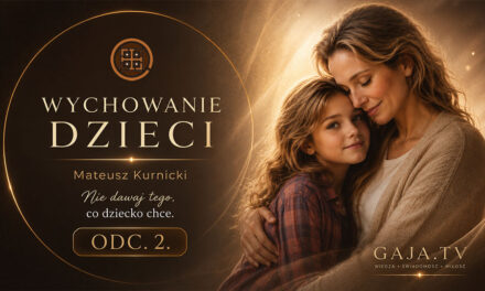 Nie dawaj tego co dziecko chce – wychowanie dzieci odc. 2 – Mateusz Kurnicki