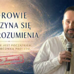 Zdrowie zaczyna się od zrozumienia – Piotr Jawornik