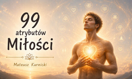99 atrybutów Miłości — Mateusz Kurnicki