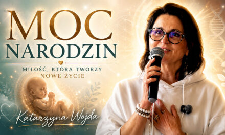 Moc narodzin – Katarzyna Wojda