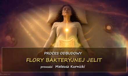 Proces odbudowy flory bakteryjnej jelit — sesja prowadzona — Mateusz Kurnicki