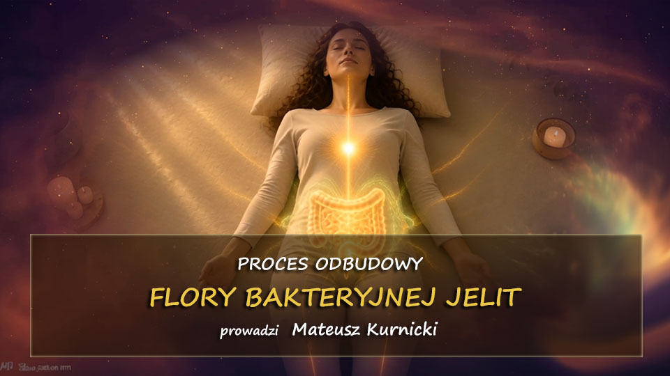 Proces odbudowy flory bakteryjnej jelit — sesja prowadzona — Mateusz Kurnicki