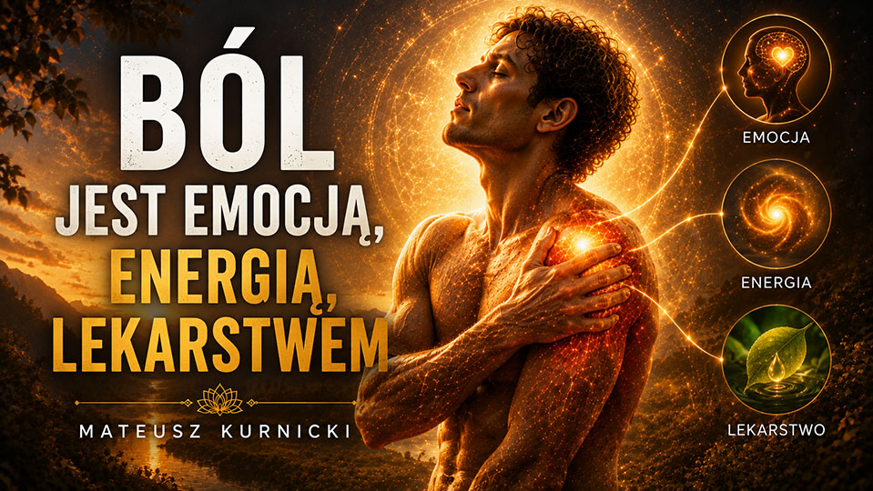 Ból jest emocją, energią, lekarstwem – Mateusz Kurnicki