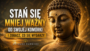 Stań się mniej ważny od swojej komórki i zobacz, co się wydarzy – Mateusz Kurnicki