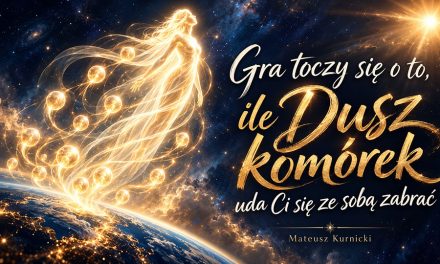Gra toczy się o to, ile Dusz komórek uda Ci się ze sobą zabrać — Mateusz Kurnicki